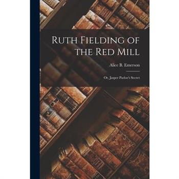 Ruth Fielding of the Red Mill