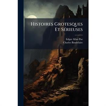 Histoires Grotesques Et Srieuses