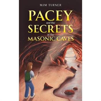 Pacey and the Secrets of the Masonic Caves