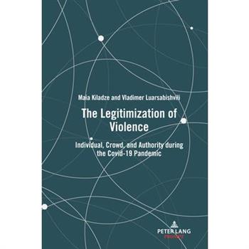 The Legitimization of Violence