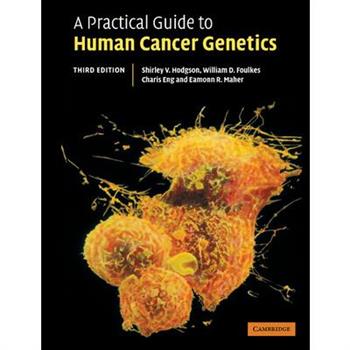 A Practical Guide to Human Cancer Genetics