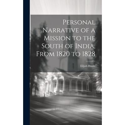 Personal Narrative of a Mission to the South of India, From 1820 to 1828