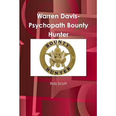 Warren Davis-Psychopath Bounty Hunter