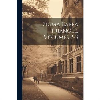 Sigma Kappa Triangle, Volumes 2-3