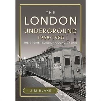 The London Underground, 1968-1985