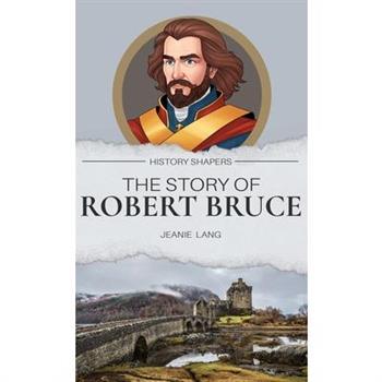 The Story of Robert Bruce