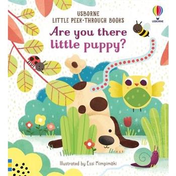 Are You There Little Puppy?