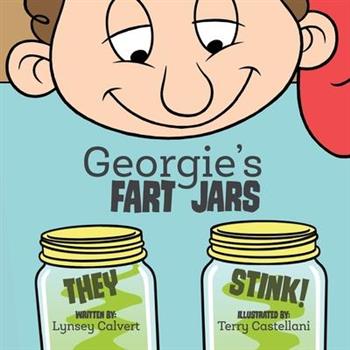 Georgie’s Fart Jars