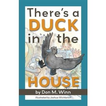 There's a Duck in the House