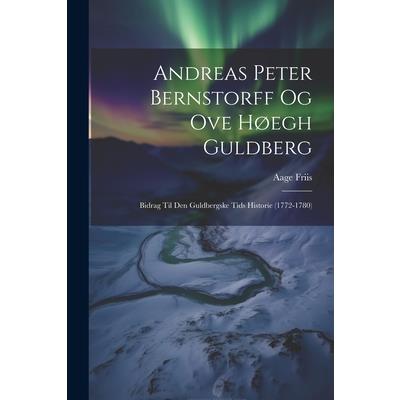 Andreas Peter Bernstorff og Ove H繪egh Guldberg