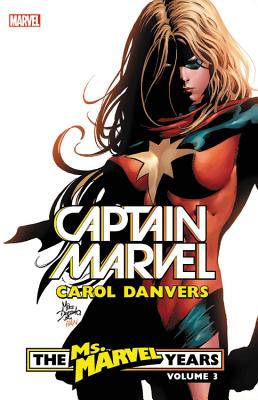 Captain Marvel - Carol Danvers - the Ms. Marvel Years Captain Marvel - Carol Danvers - the Ms. Marvel Years