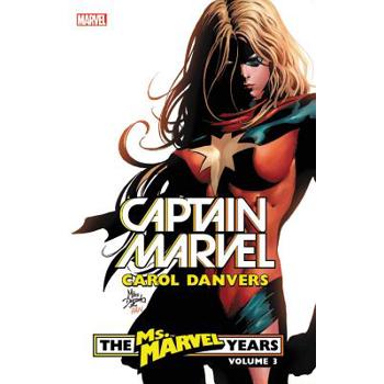 Captain Marvel - Carol Danvers - the Ms. Marvel Years Captain Marvel - Carol Danvers - the Ms. Marvel Years