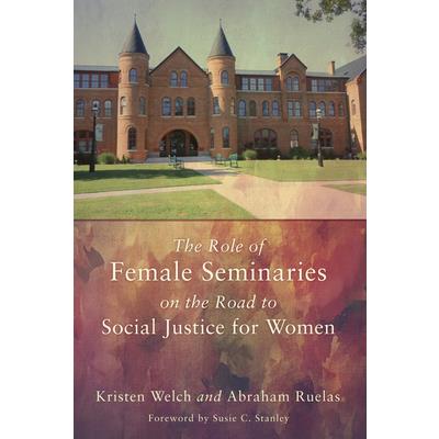 The Role of Female Seminaries on the Road to Social Justice for Women