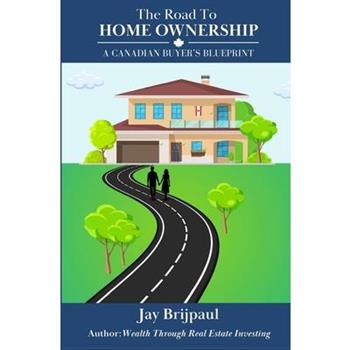 The Road To Home Ownership