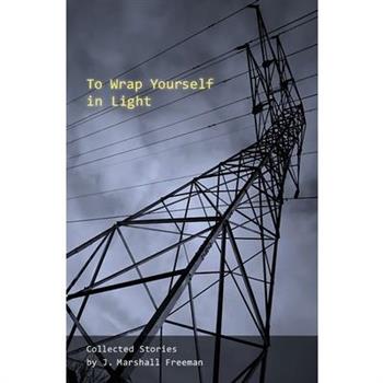 To Wrap Yourself in Light