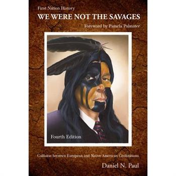 We Were Not the Savages, First Nations History