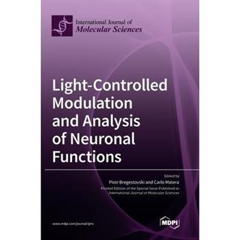 Light-Controlled Modulation and Analysis of Neuronal Functions