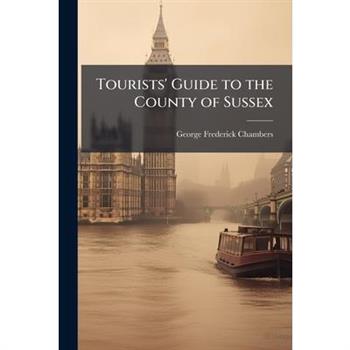 Tourists’ Guide to the County of Sussex