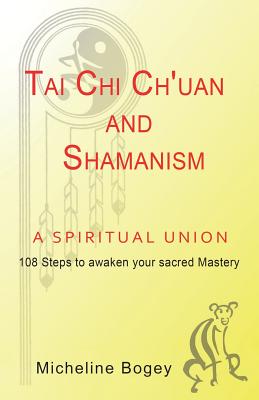 Tai Chi Chan and Shamanism a Spiritual Union