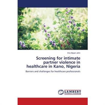 Screening for intimate partner violence in healthcare in Kano, Nigeria