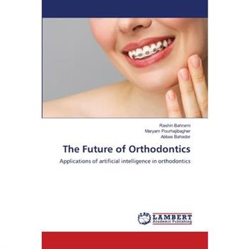 The Future of Orthodontics