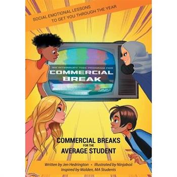 Commercial Breaks for the Average Student