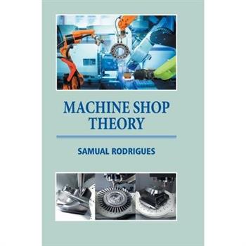 Machine Shop Theory