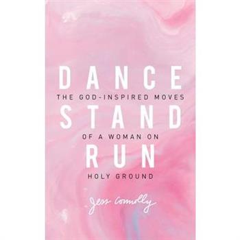Dance, Stand, Run