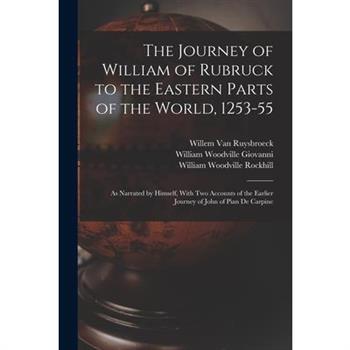 The Journey of William of Rubruck to the Eastern Parts of the World, 1253-55
