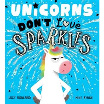 Unicorns Don’t Love Sparkles