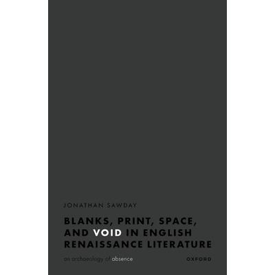 Blanks, Print, Space, and Void in English Renaissance Literature