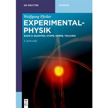 Quanten, Atome, Kerne, Teilchen
