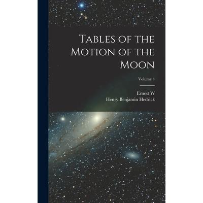 Tables of the Motion of the Moon; Volume 4