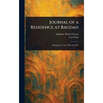 Journal of a Residence at Bagdad
