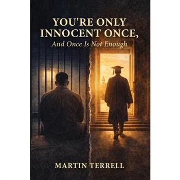 You're Only Innocent Once