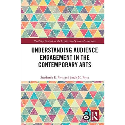 Understanding Audience Engagement in the Contemporary Arts