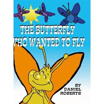 The Butterfly that Wanted to Fly