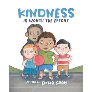 Kindness Is Worth the Effort