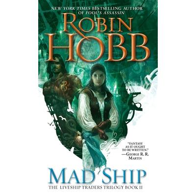 The Mad Ship (The Liveship Traders Series #2)
