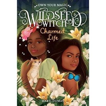 Charmed Life (Wildseed Witch Book 2)