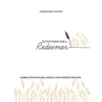 Ruth's Need for a Redeemer