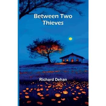 Between two thieves