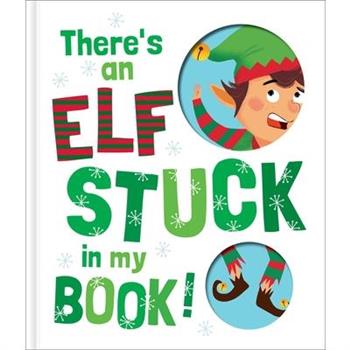 There’s an Elf Stuck in My Book!