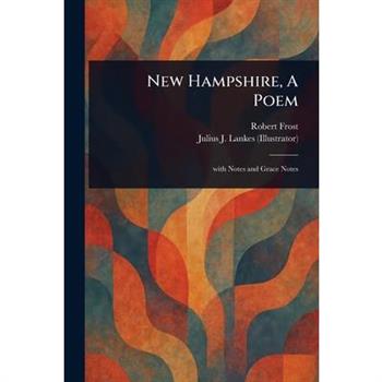 New Hampshire, A Poem