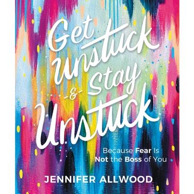 Get Unstuck and Stay Unstuck