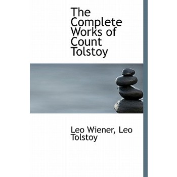 The Complete Works of Count Tolstoy