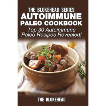Autoimmune Paleo CookbookTop 30 Autoimmune Paleo Recipes Revealed!