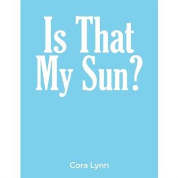 Is That My Sun?
