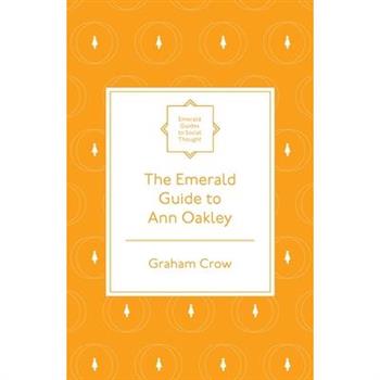 The Emerald Guide to Ann Oakley
