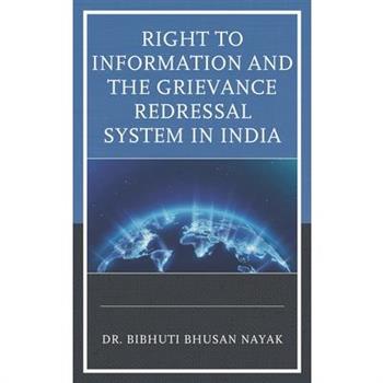 Right to Information and the Grievance Redressal System in India